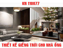 Tư vấn cách thiết kế giếng trời cho nhà ống thêm đẹp và vượng khí KN110077